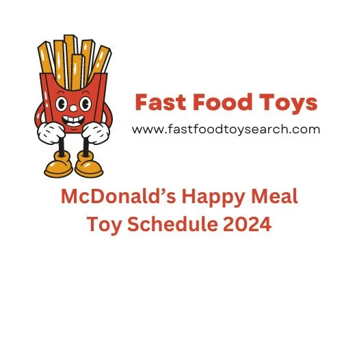 McDonald's Happy Meal Toy Schedule 2024